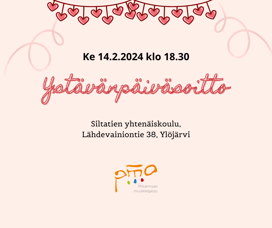 Sydämiä, musiikkiopiston logo ja Ystävänpäiväsoitto 14.2.2024 Siltatien yhtenäiskoululla.